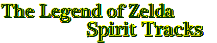 The Legend of Zelda Spirit Tracks Walkthrough